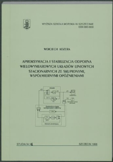 Aproksymacja i stabilizacja odporna wielowymiarowych układów liniowych stacjonarnych ze skupionymi, współmiernymi opóźnieniami