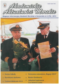 Akademickie Aktualności Morskie : Magazyn Informacyjny Akademii Morskiej w Szczecinie. 2013, nr 2 (78)
