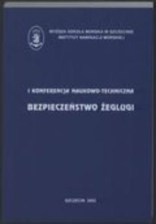 1. I Konferencja Naukowo- Techniczna : Bezpieczeństwo Żeglugi